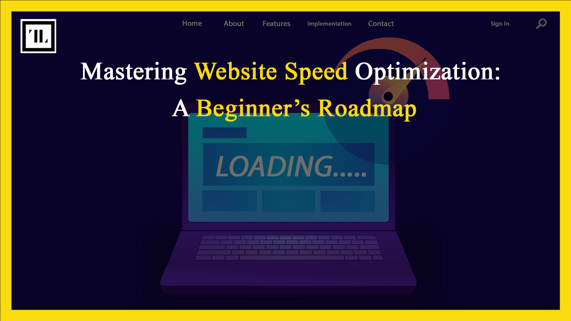 Mastering Website Speed Optimization A Beginners Roadmap