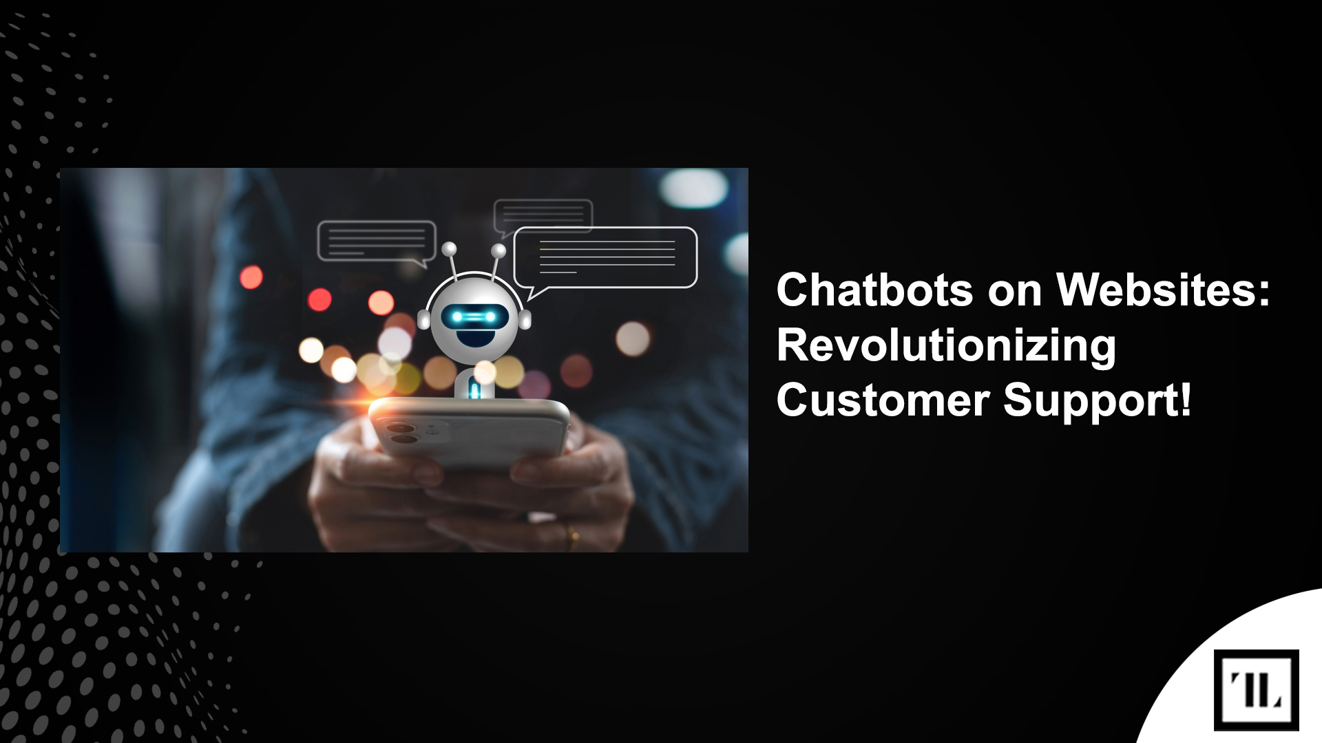Chatbots on Websites- Revolutionizing Customer Support!